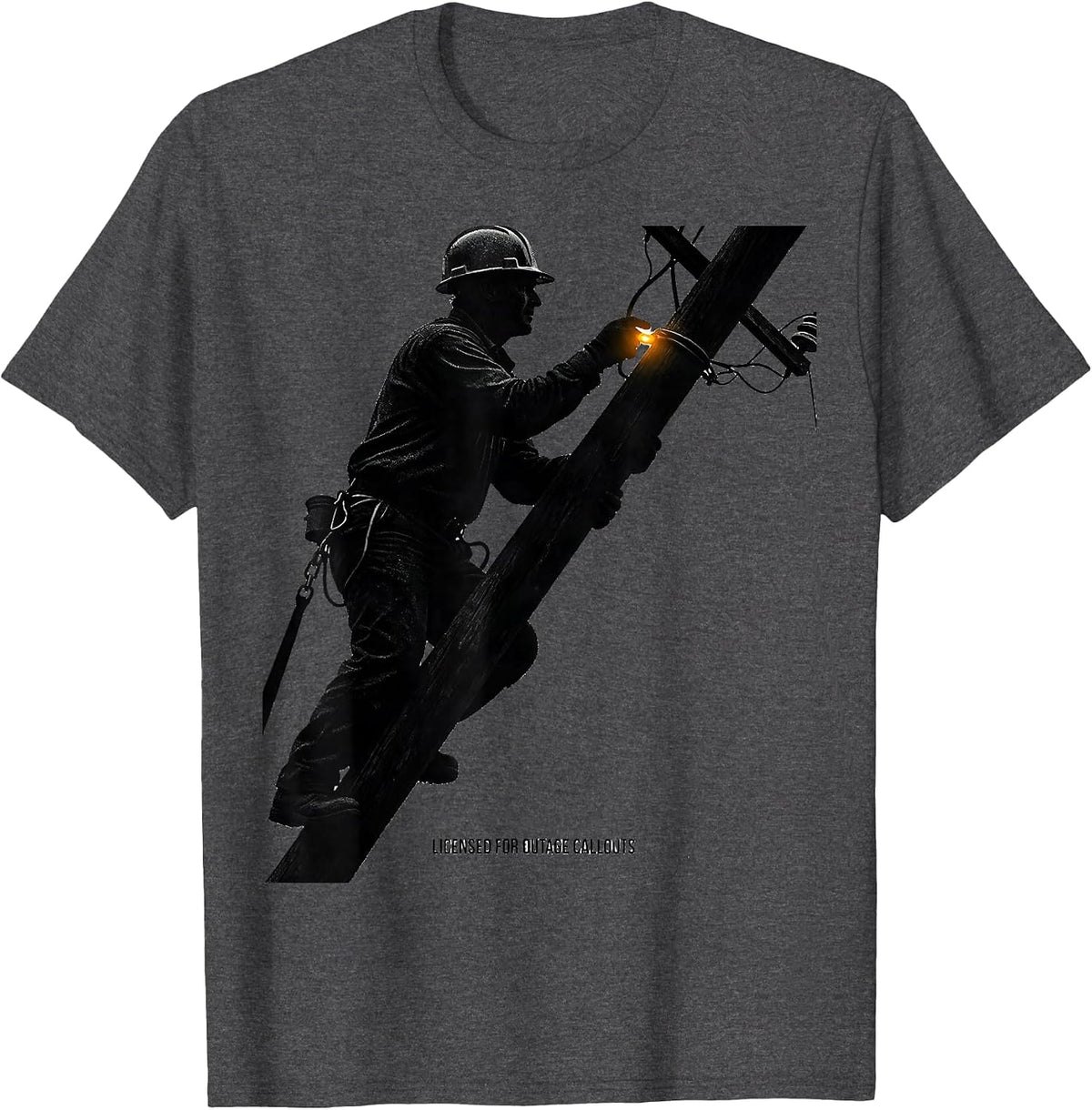 Licensed For Outage Callouts Funny Electrician Lineman T-Shirt - Dark Heather Grey