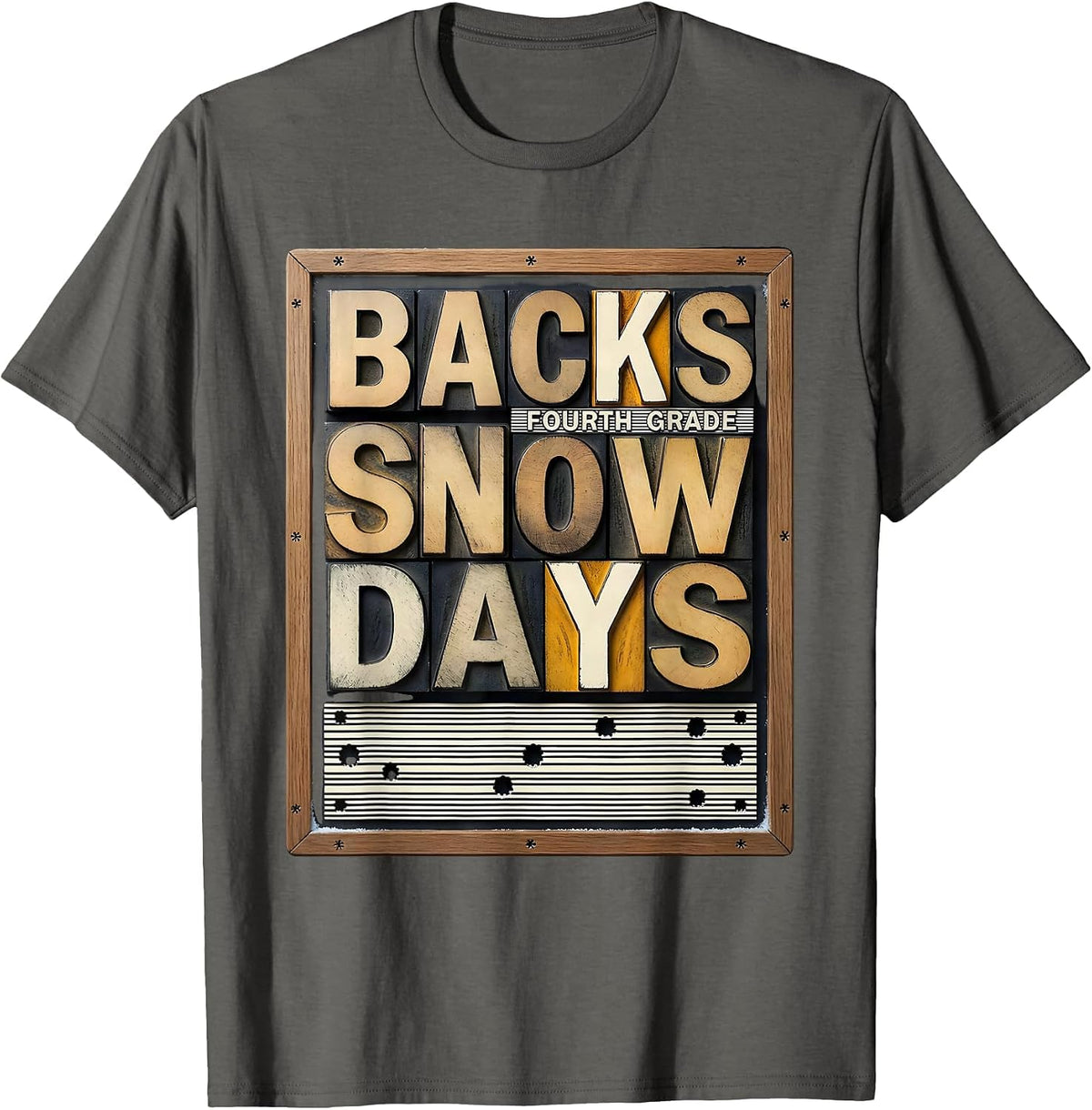 Fourth Grade Backs Snow Days Funny Teacher Christmas Humor T-Shirt - Asphalt Grey