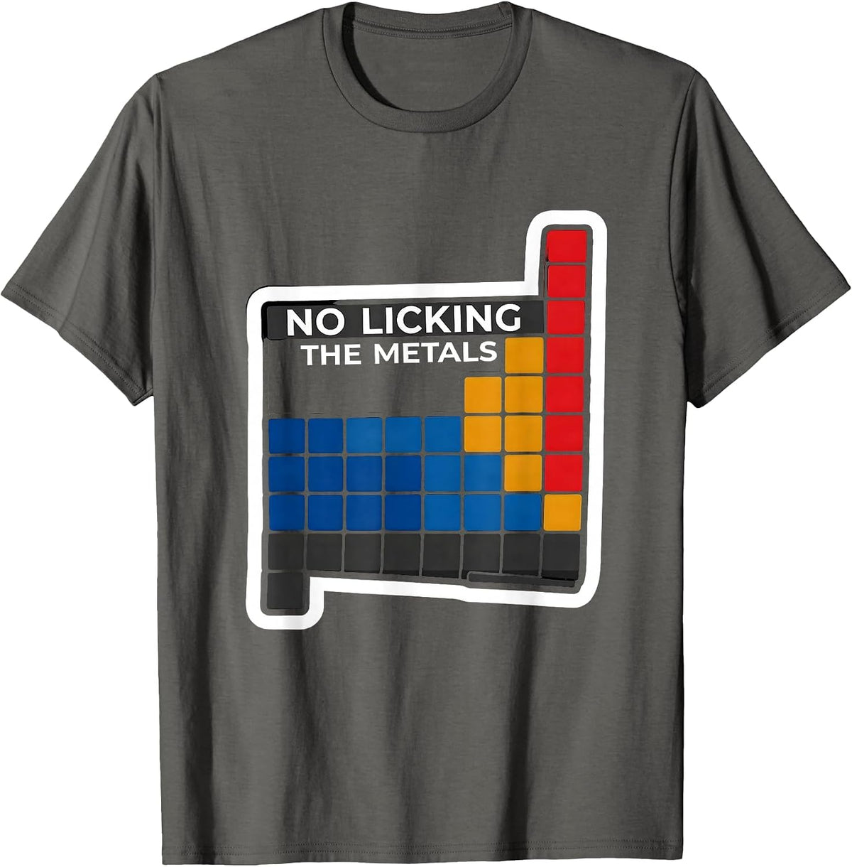 Men's No Licking The Metals Funny Periodic Table Science Teacher T-Shirt - Asphalt Grey