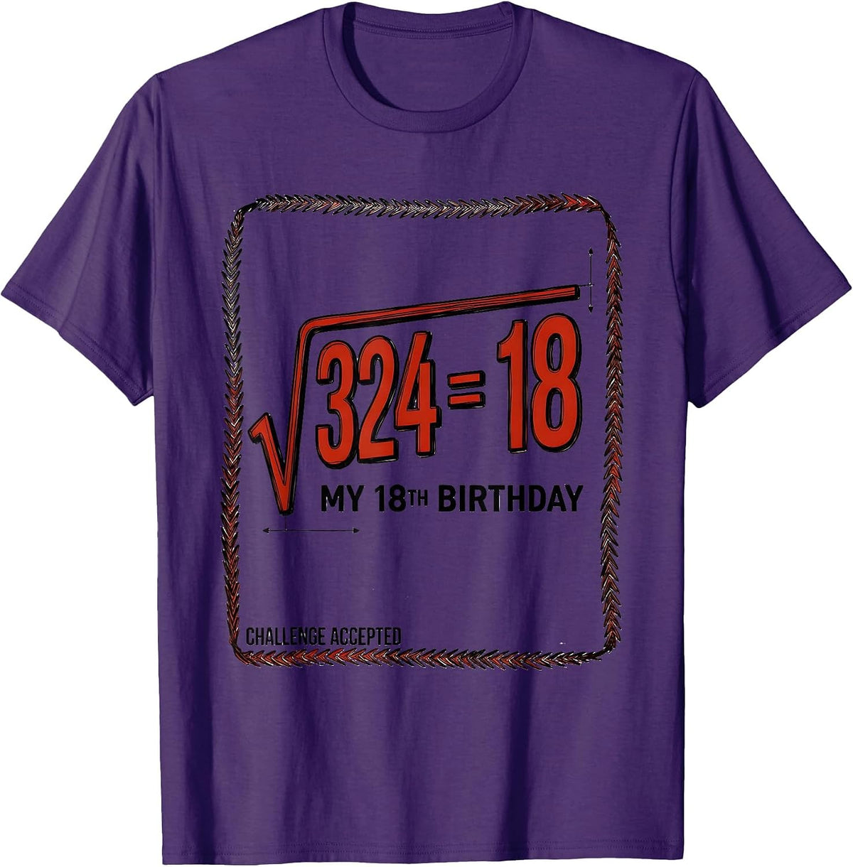 Challenge Accepted √324 = 18 My 18th Birthday Math Lover T-Shirt - Purple