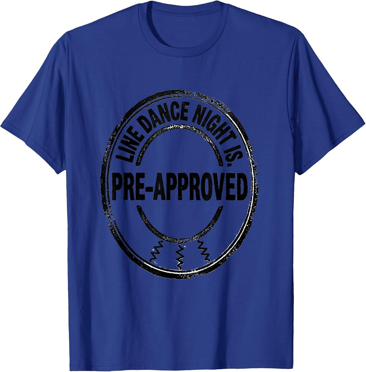 Men's Line Dance Night Is Pre-Approved Funny Line Dance Group T-Shirt - Royal Blue
