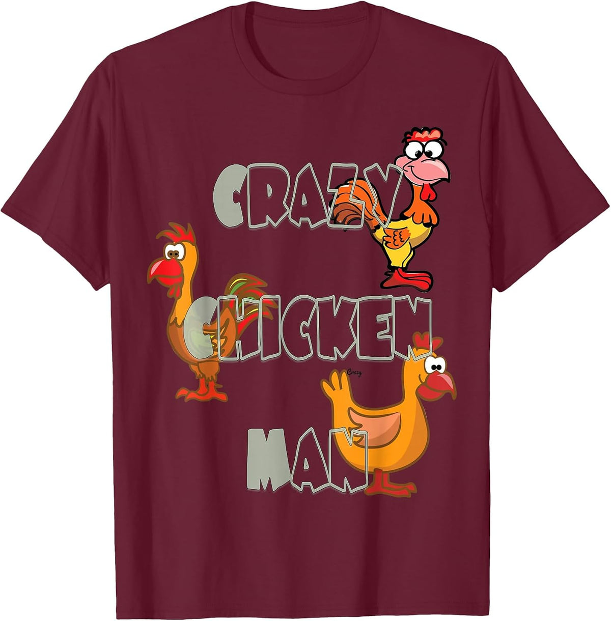 Crazy Chicken Man Tee T-Shirt - Burgundy