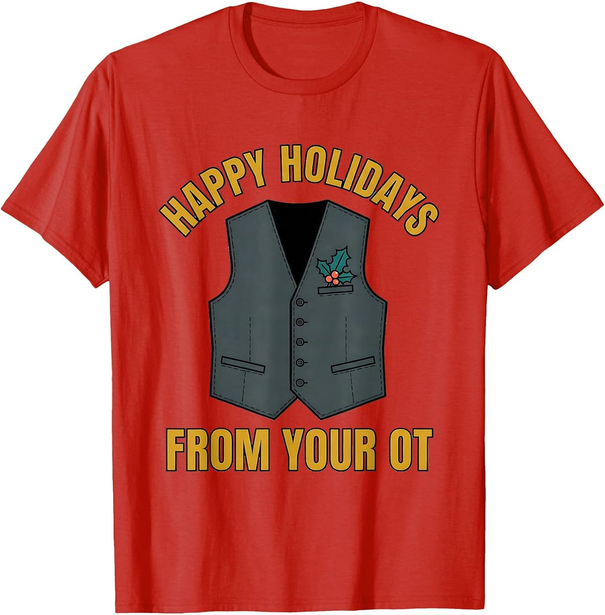 Happy Holidays From Your OT Midcentury Modern Occupational T-Shirt - Red
