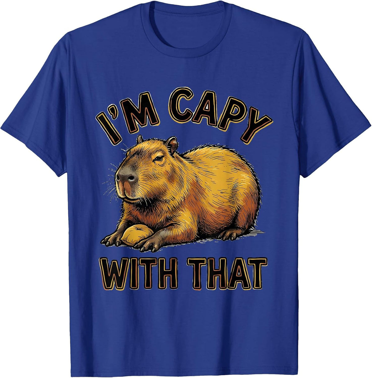 I'm Capy With That Funny Capybara Animal Meme Humor T-Shirt - Royal Blue