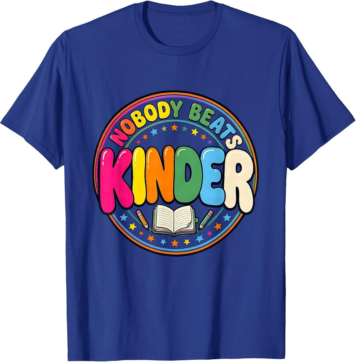 Nobody Beats Kinder Funny Kinder Crew Back To School Teacher T-Shirt - Royal Blue