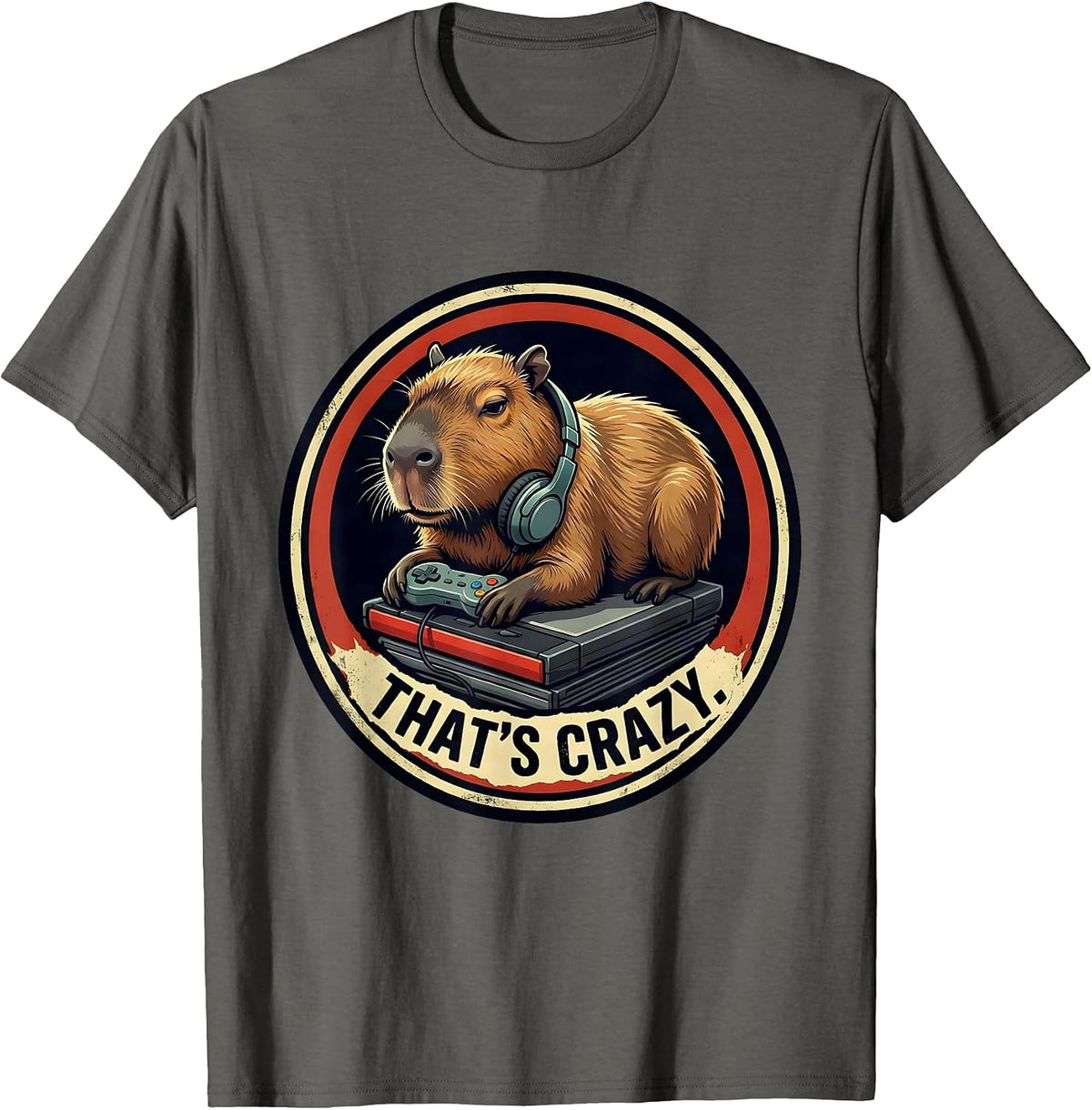 THAT'S CRAZY Bold Capybara Gamer Meme Humor Video Games T-Shirt - Asphalt Grey