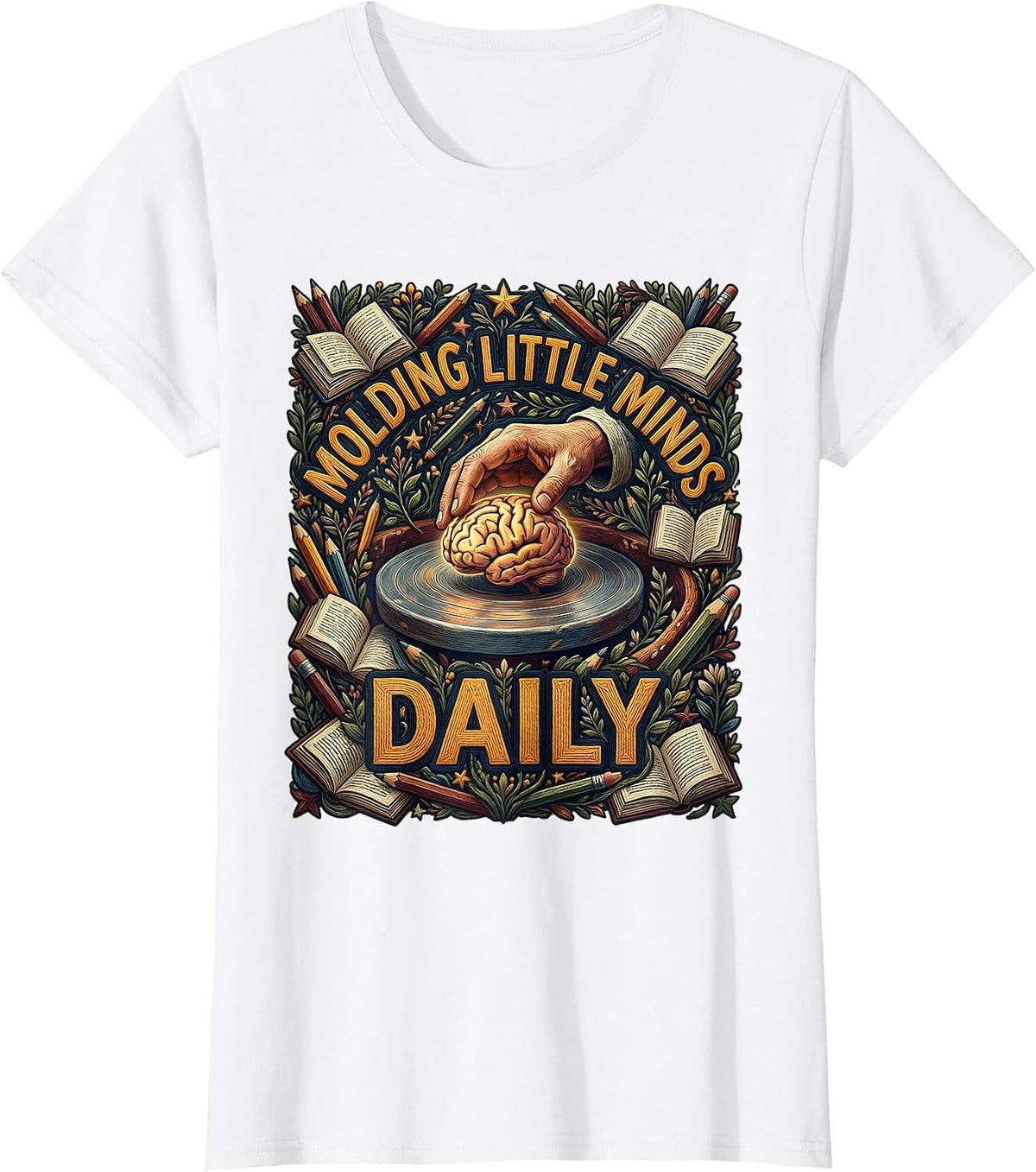 Molding Little Minds Daily Teacher Design T-Shirt - White