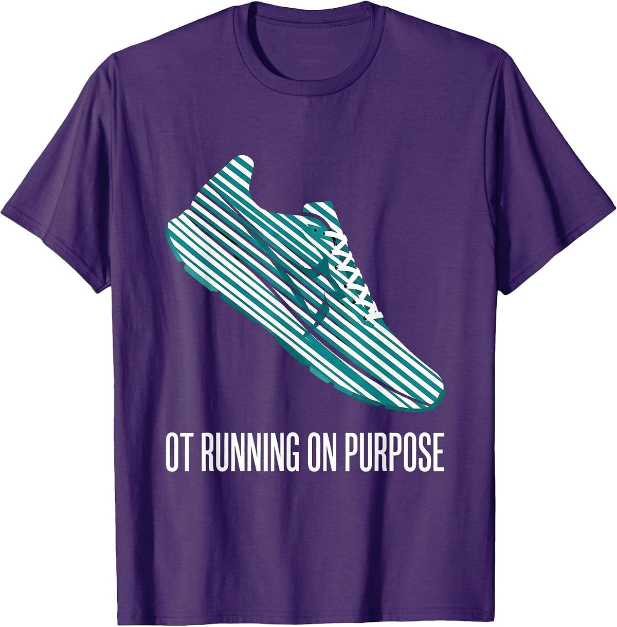 OT Running On Purpose Occupational Therapy Design T-Shirt - Purple