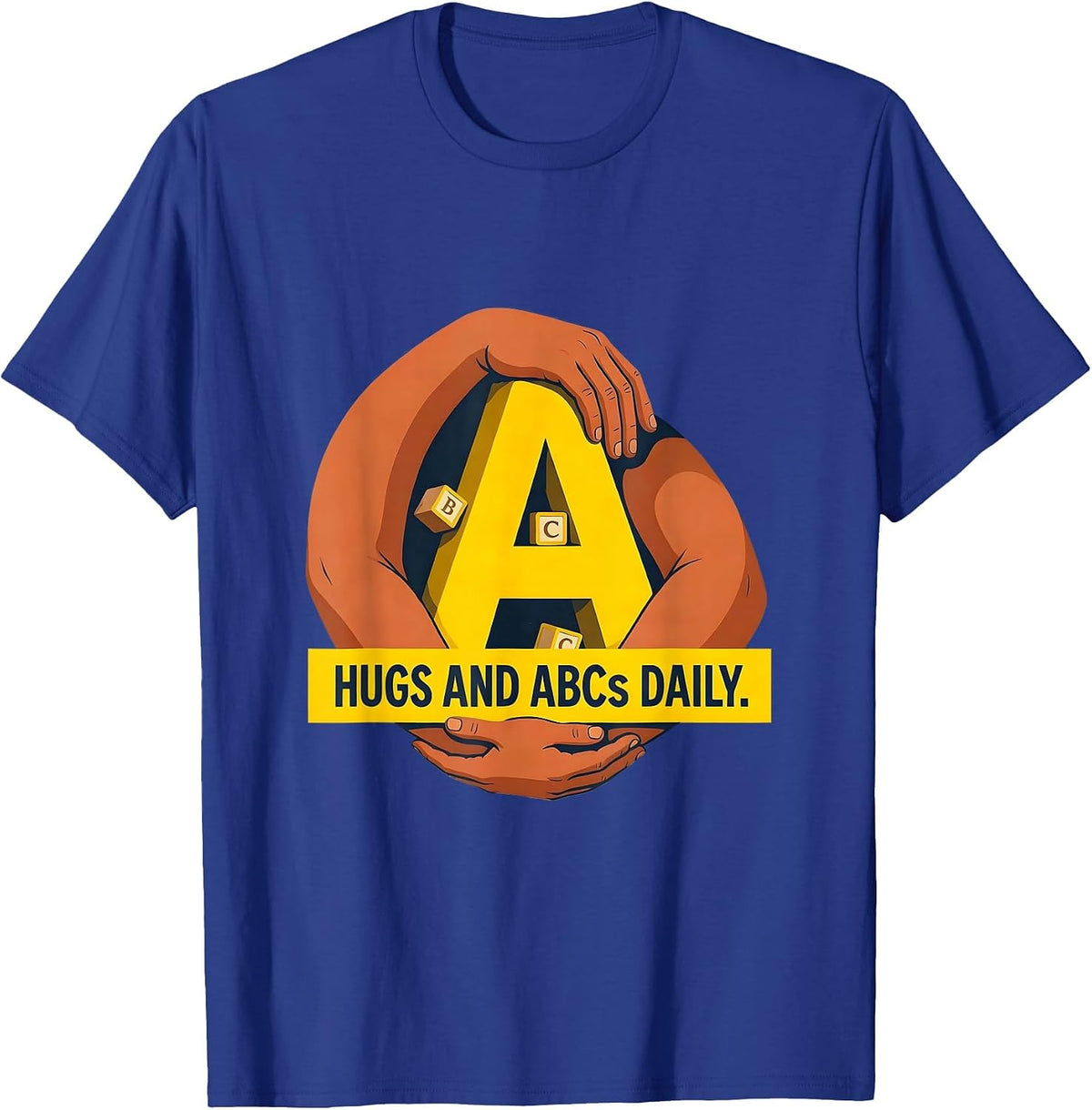 Hugs and ABCs Daily Preschool Teacher Design T-Shirt - Royal Blue