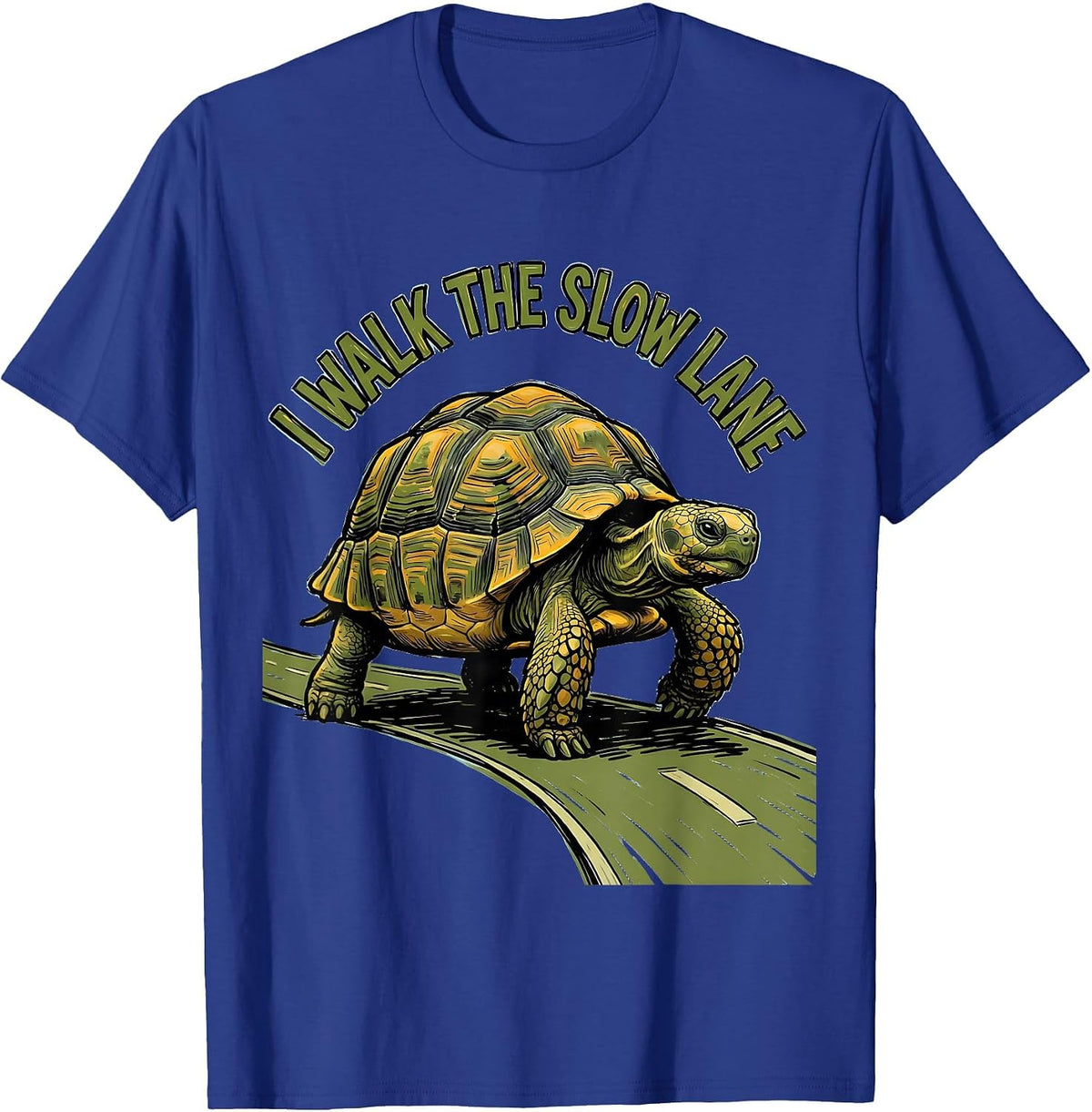 I Walk The Slow Lane Funny Tortoise Lover Pet Owner Humor T-Shirt - Royal Blue