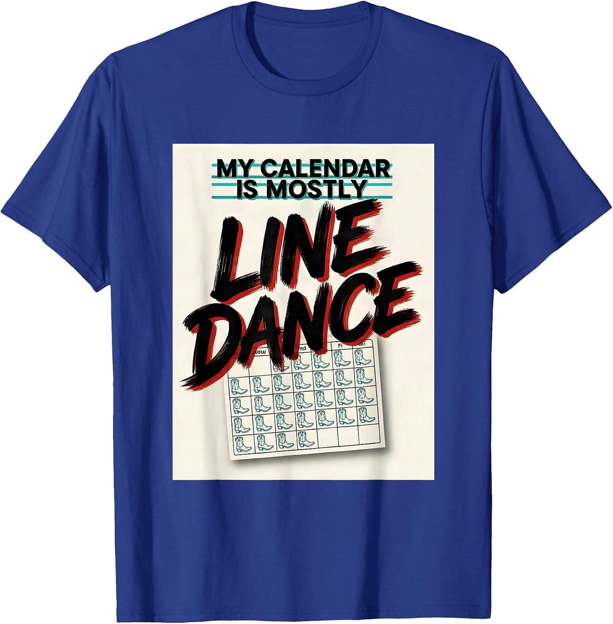 My Calendar Is Mostly Line Dance Funny Line Dance Group T-Shirt - Royal Blue