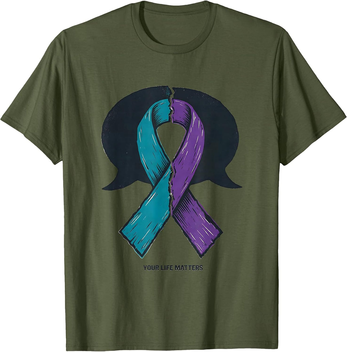 Your Life Matters Sentimental Suicide Prevention Awareness T-Shirt - Olive Green