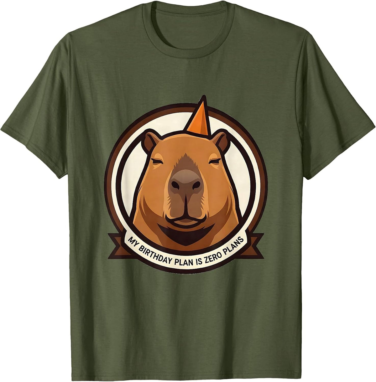 Men's My Birthday Plan Is Zero Plans Funny Capybara Meme Birthday T-Shirt - Olive Green