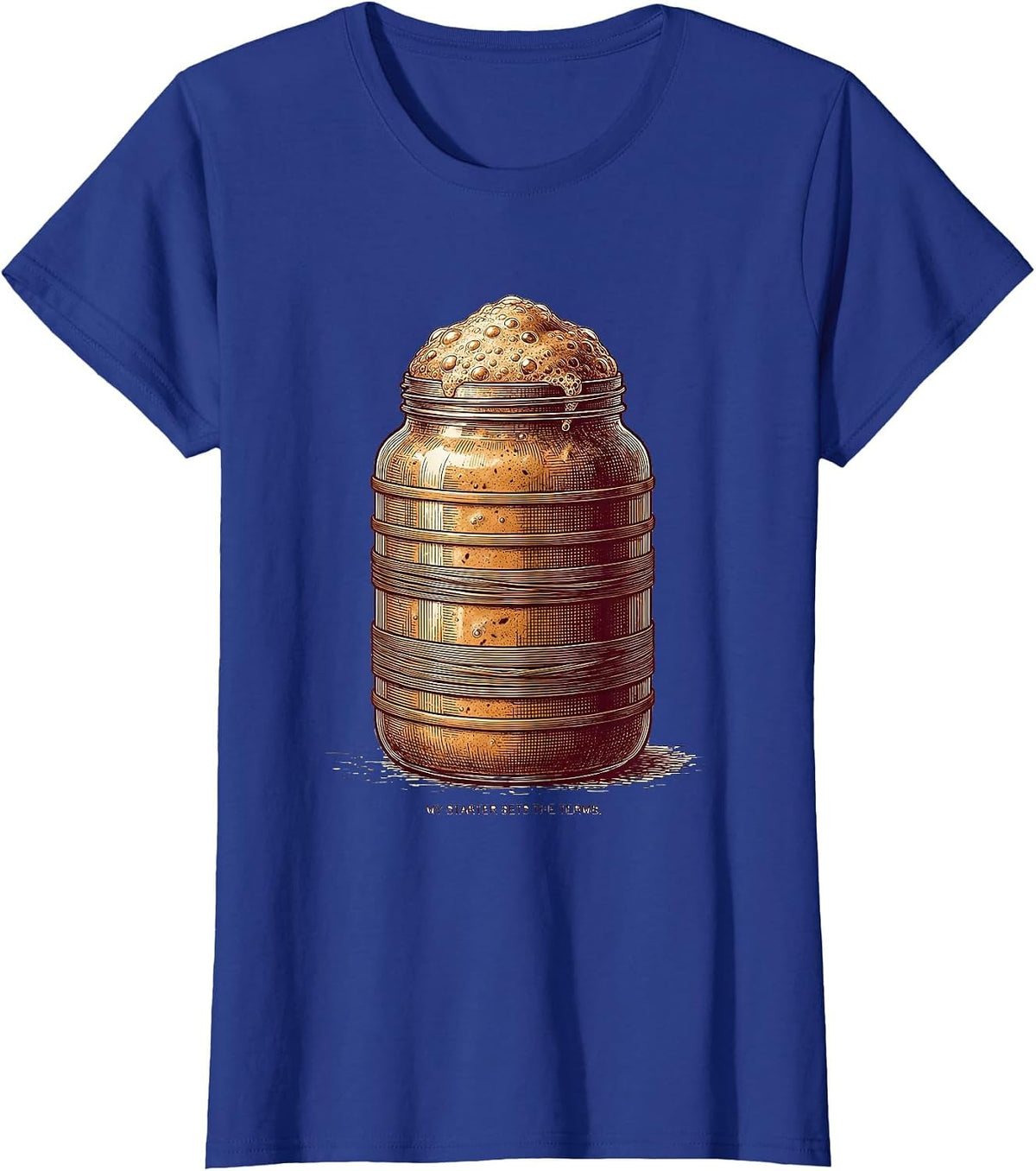 Women's My Starter Sets The Terms Funny Sourdough Baker Baking Gift T-Shirt - Royal Blue