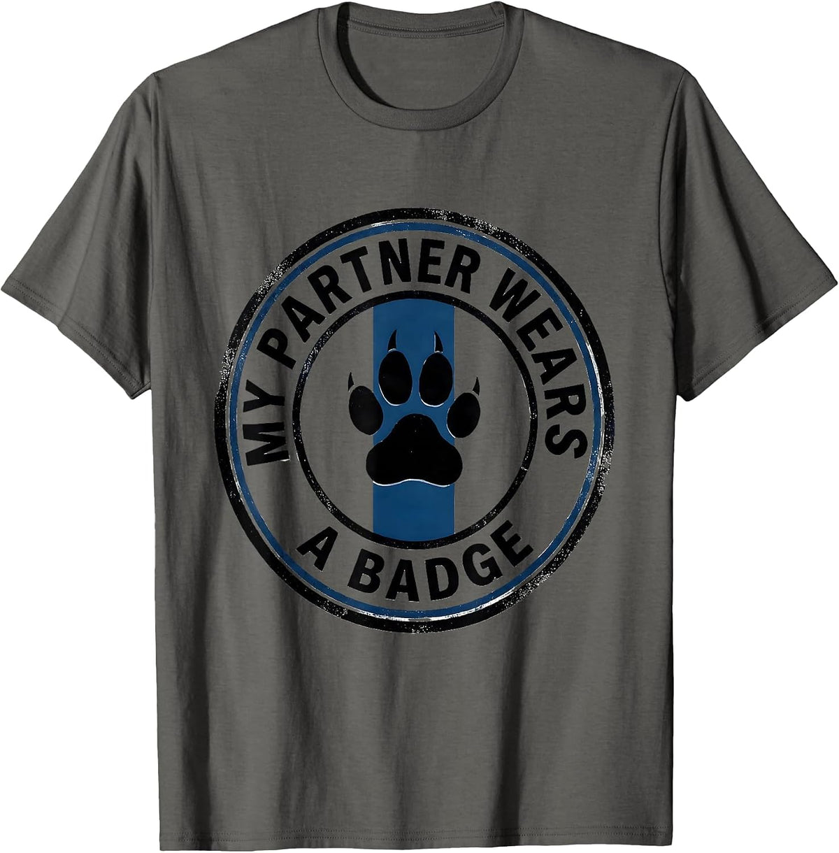 My Partner Wears A Badge Thin Blue Line Police Support T-Shirt - Asphalt Grey