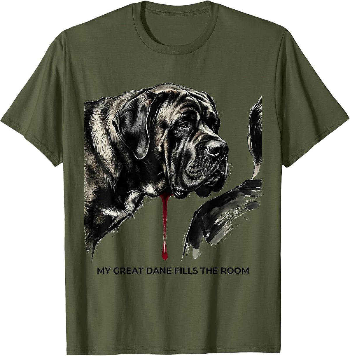 My Great Dane Fills The Room Funny Dog Mom Dog Dad Humor T-Shirt - Olive Green