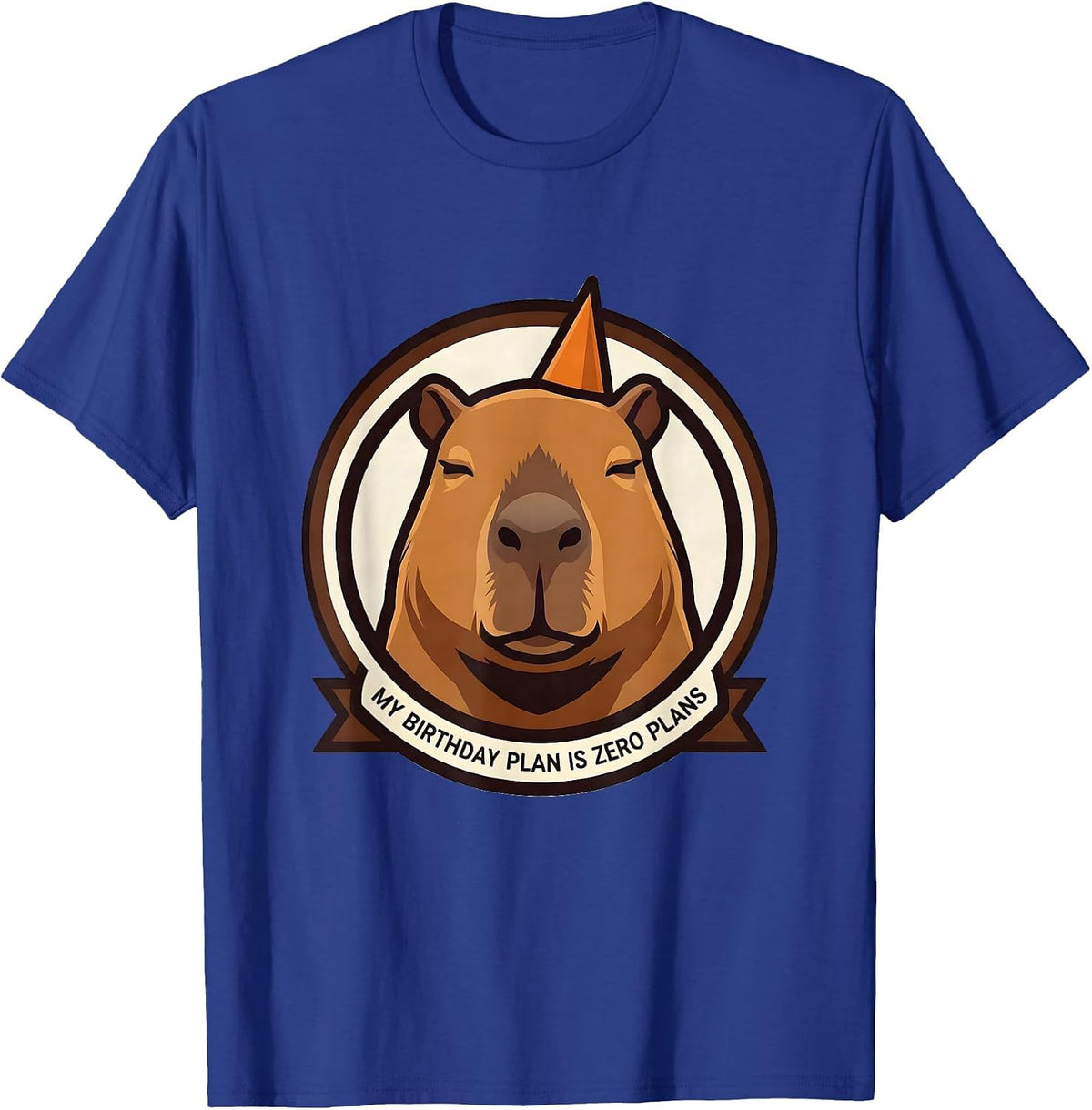 Men's My Birthday Plan Is Zero Plans Funny Capybara Meme Birthday T-Shirt - Royal Blue