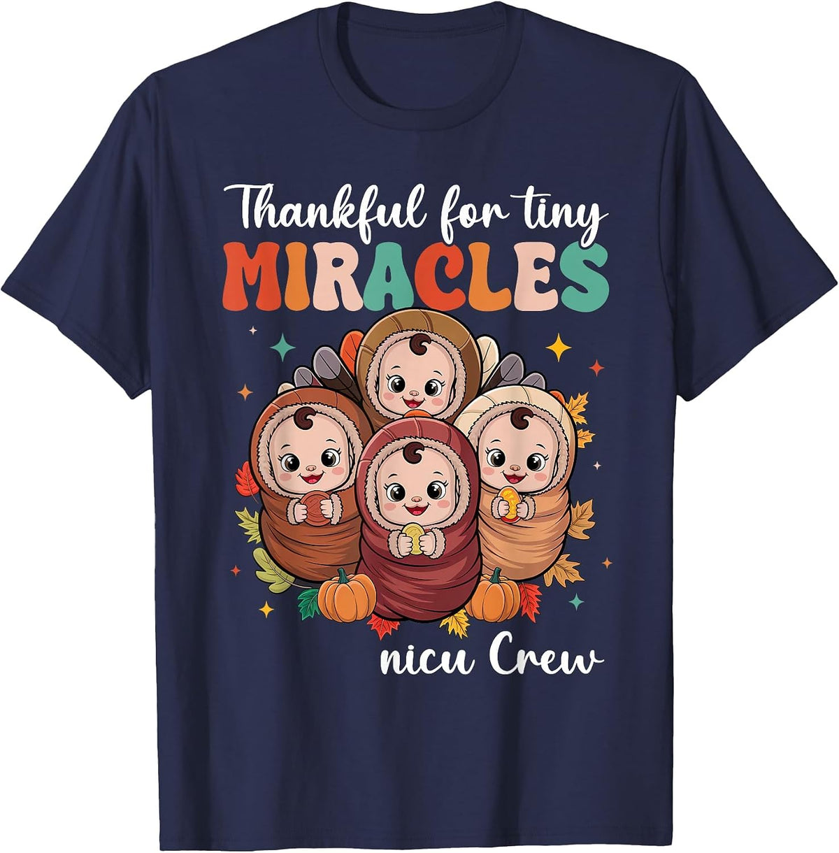NICU Crew Thanksgiving Nurse Fall Thankful for Tiny Miracles T-Shirt - Navy Blue