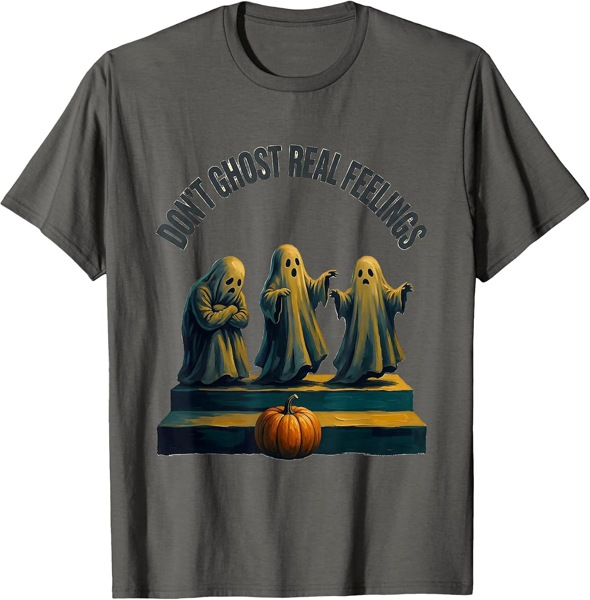 Don't Ghost Real Feelings Support Mental Health Halloween T-Shirt - Asphalt Grey