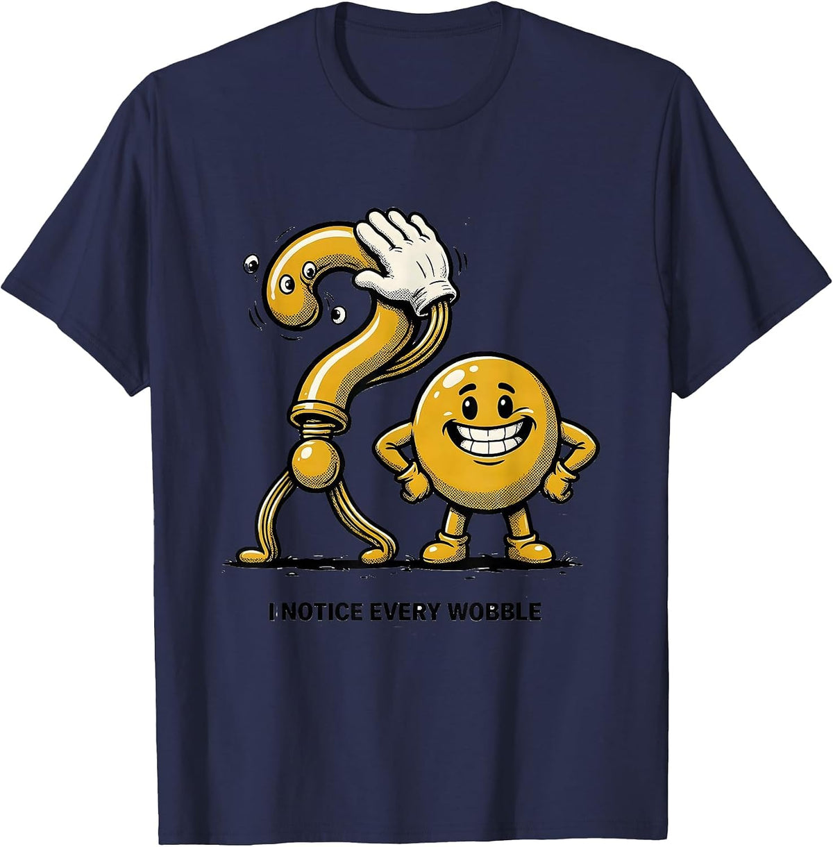 I Notice Every Wobble Funny Grammar Teacher Punctuation T-Shirt - Navy Blue
