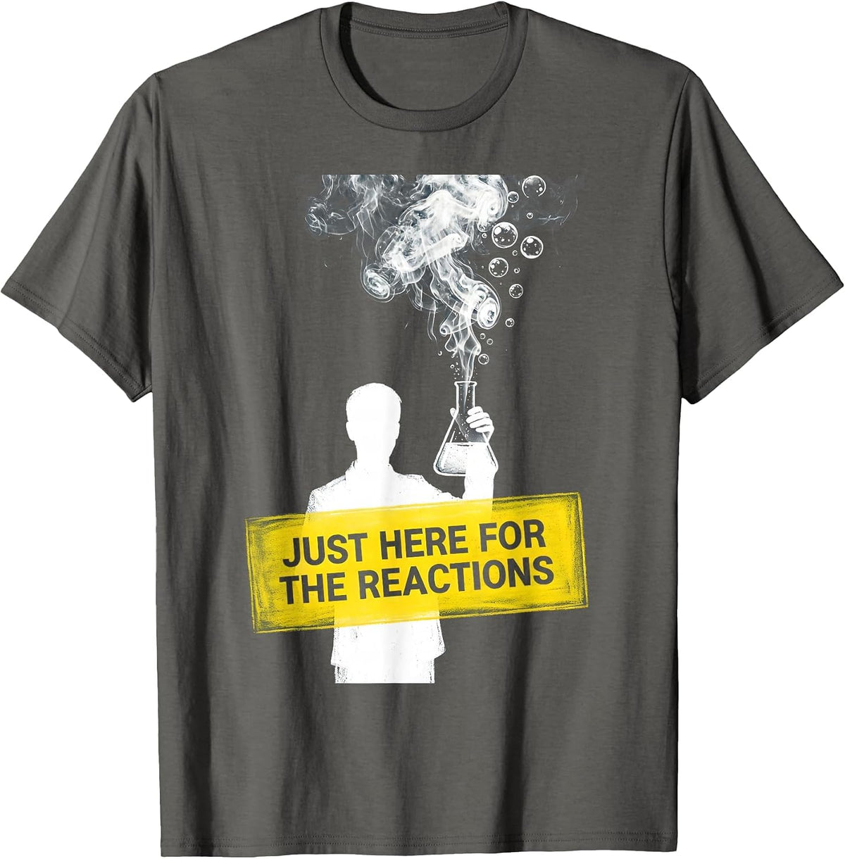 Just Here For The Reactions Science Teacher Design T-Shirt - Asphalt Grey