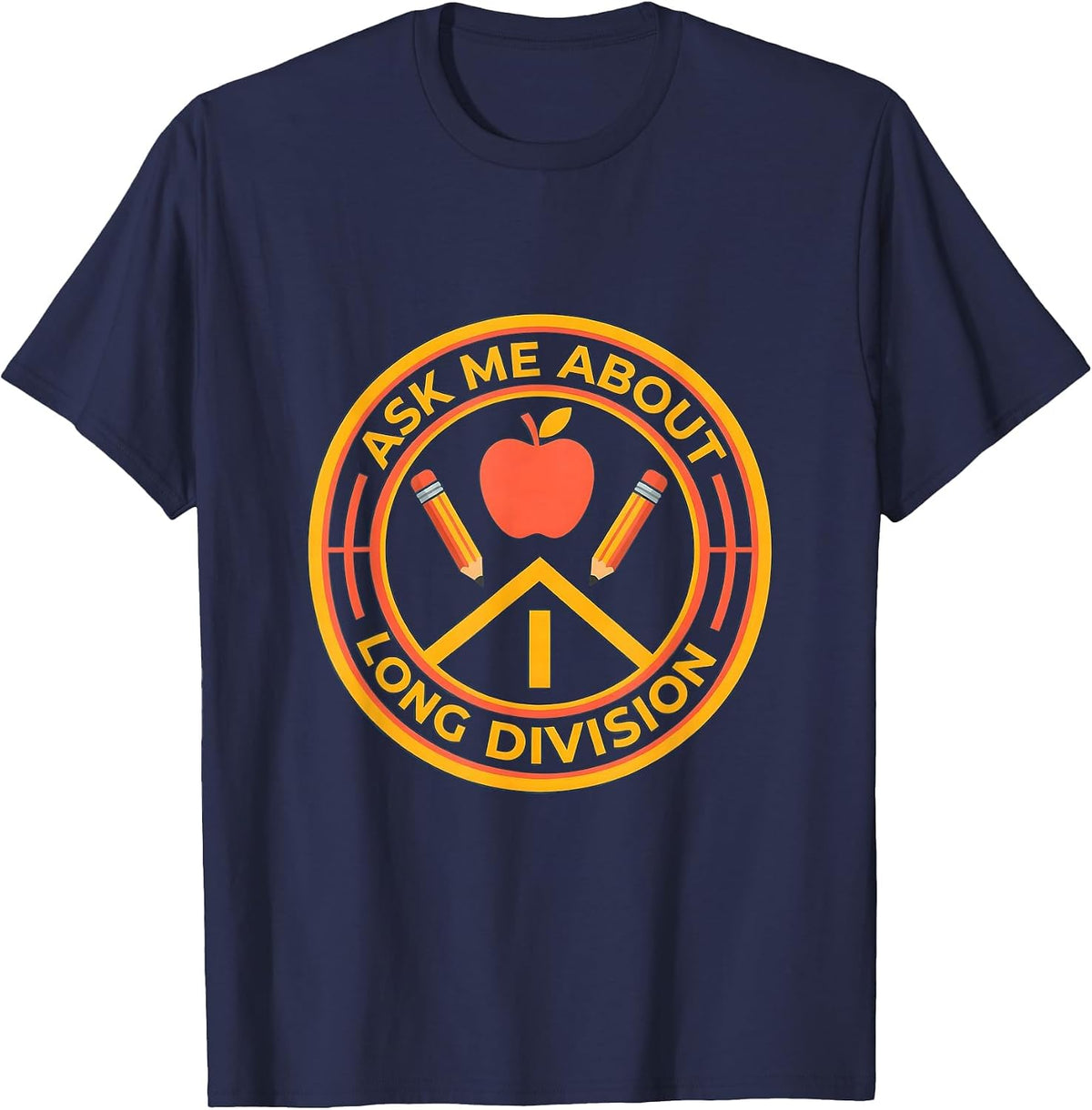 Ask Me About Long Division 4th Grade Teacher T-Shirt - Navy Blue
