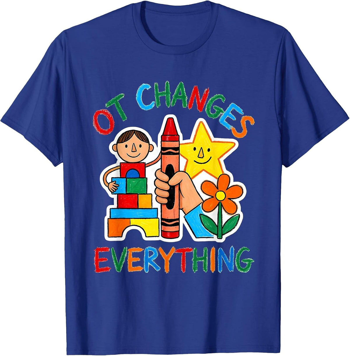OT Changes Everything Occupational Therapy Design T-Shirt - Royal Blue