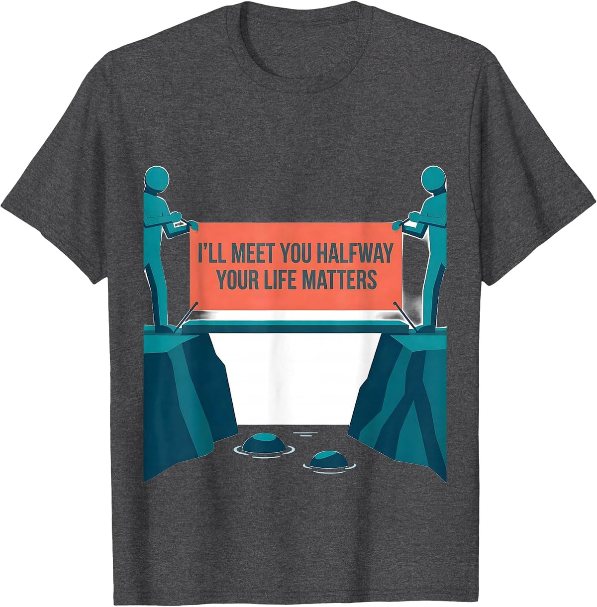 Men's I'll Meet You Halfway Your Life Matters Mental Health T-Shirt - Dark Heather Grey