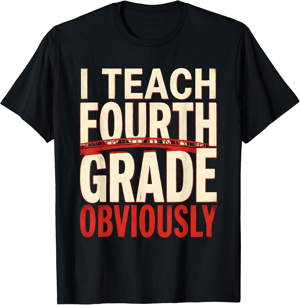 Men's I Teach Fourth Grade Obviously Educator Design T-Shirt - Black