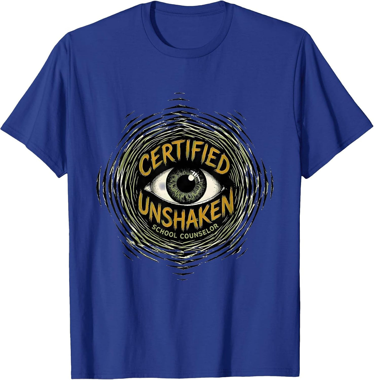 Men's Certified Unshaken School Counselor Mental Health Humor T-Shirt - Royal Blue