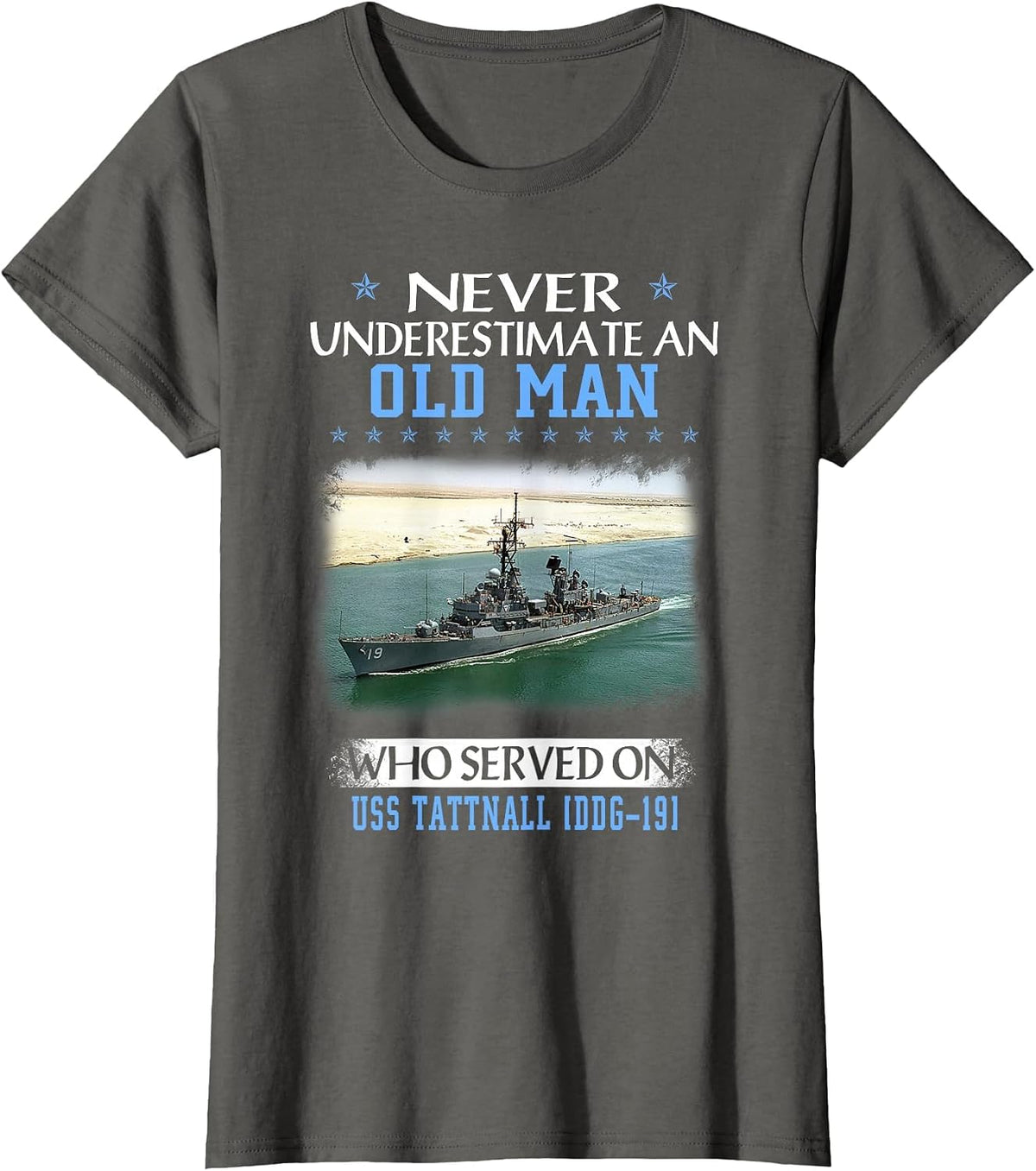 USS Tattnall DDG-19 Destroyer Class Veterans Day Father Day T-Shirt - Asphalt Grey