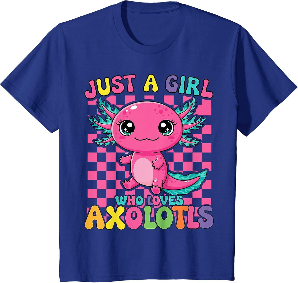 Just A Girl Who Loves Axolotls Kawaii Axolotl T-Shirt - Royal Blue