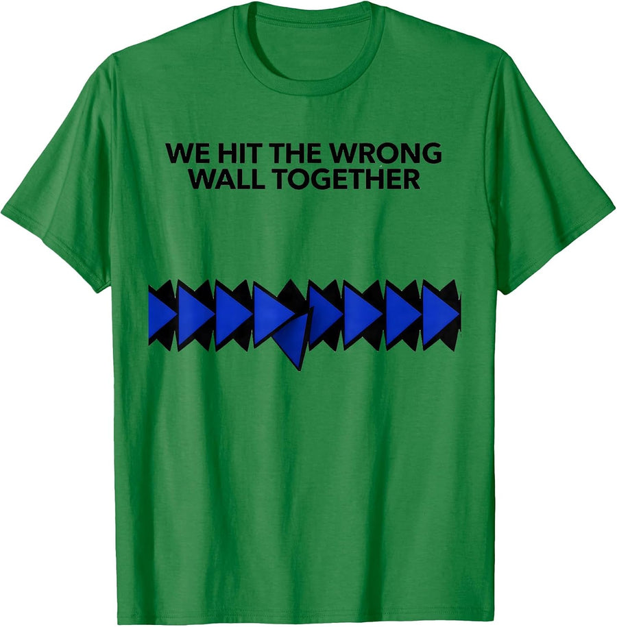 Men's We Hit The Wrong Wall Together Funny Line Dance Group Humor T-Shirt - Kelly Green