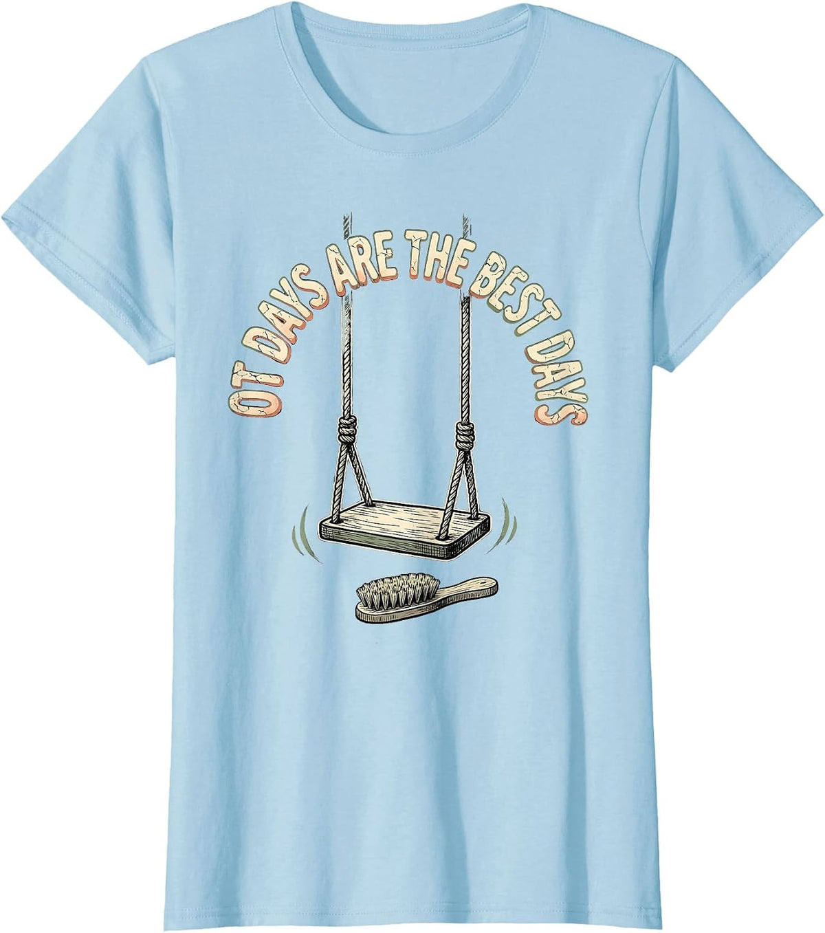 OT Days Are The Best Days Distressed Occupational Therapy T-Shirt - Baby Blue