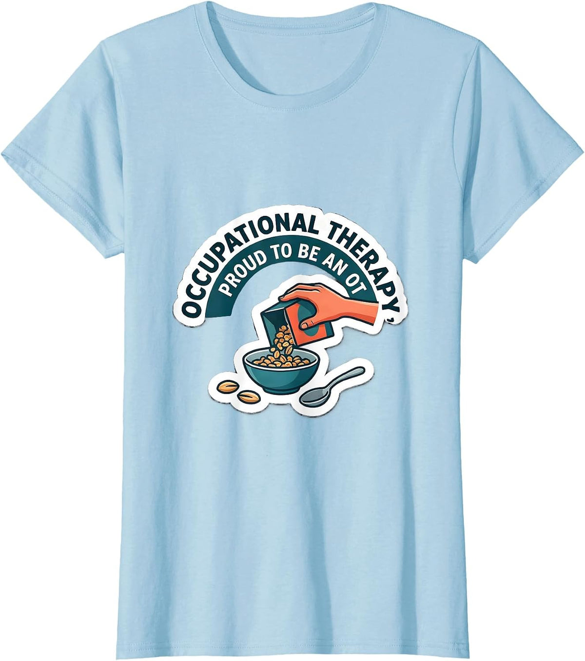 Occupational Therapy, Proud To Be An OT Occupational T-Shirt - Baby Blue