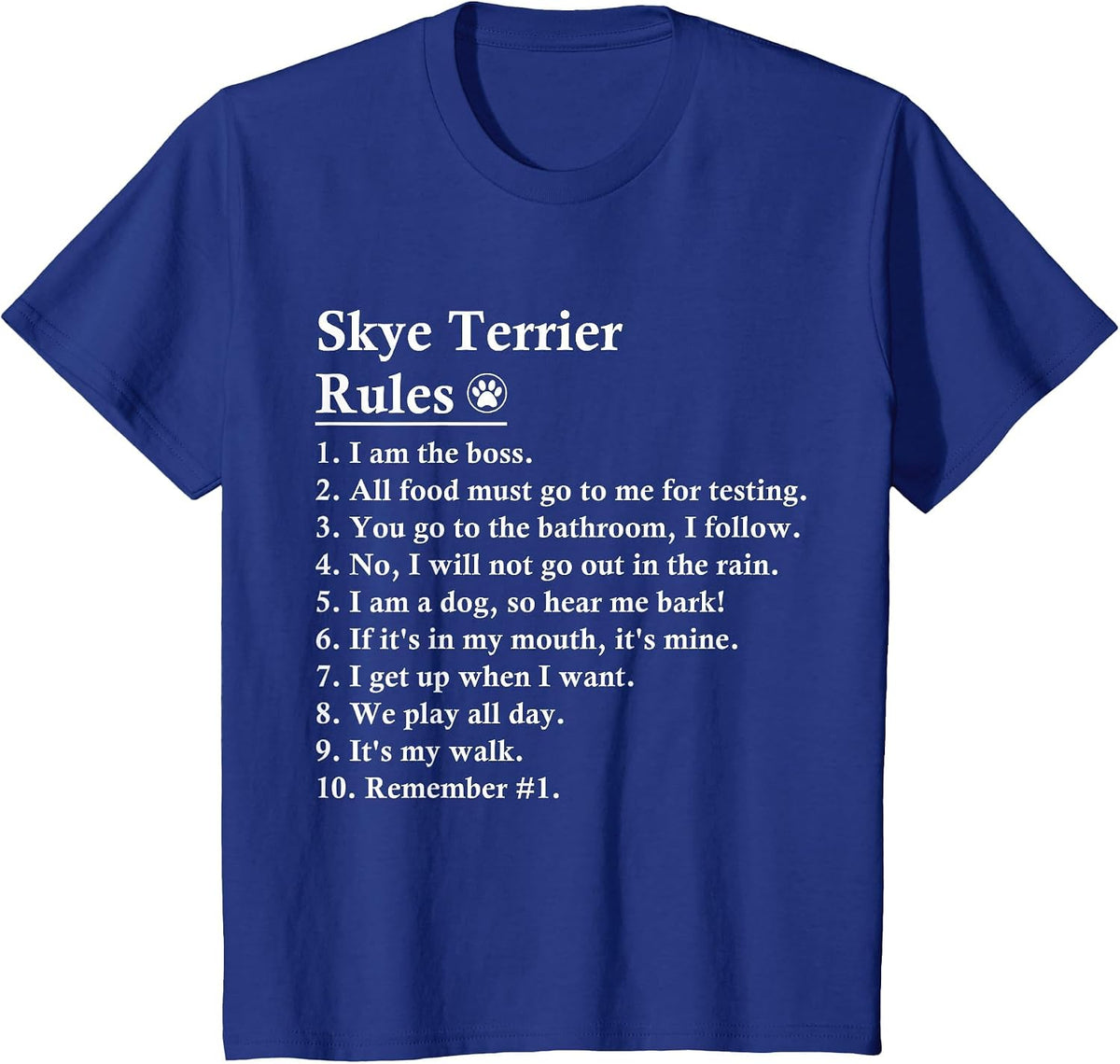 Funny Skye Terrier Dog Rules T-Shirt - Royal Blue