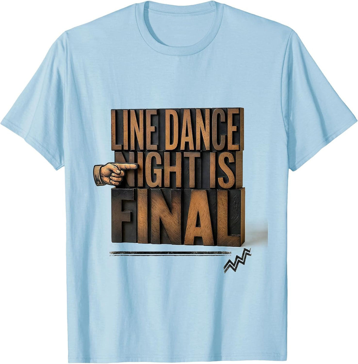 Men's Line Dance Night Is Final Funny Line Dance Group Humor T-Shirt - Baby Blue