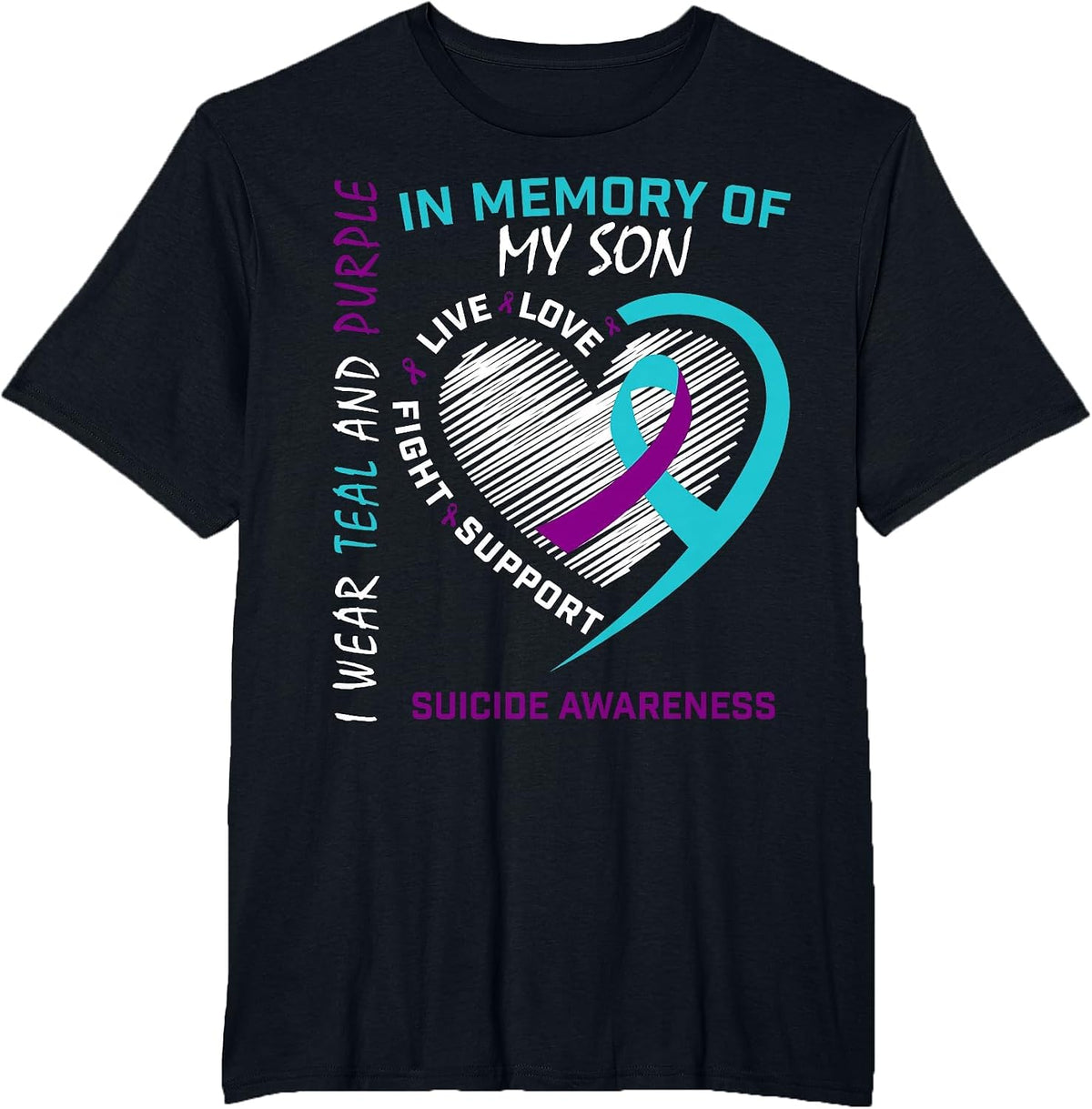 Loss Child in Memory of My Son Suicide Awareness Prevention T-Shirt - Black