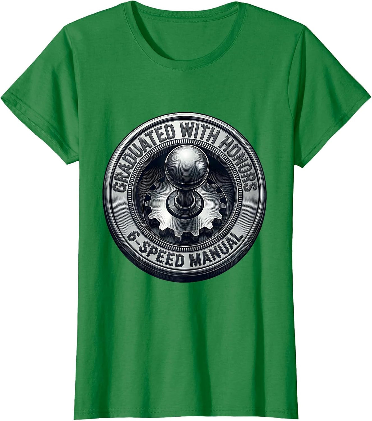 Graduated With Honors 6-Speed Manual Funny Car Guy Mechanic T-Shirt - Kelly Green