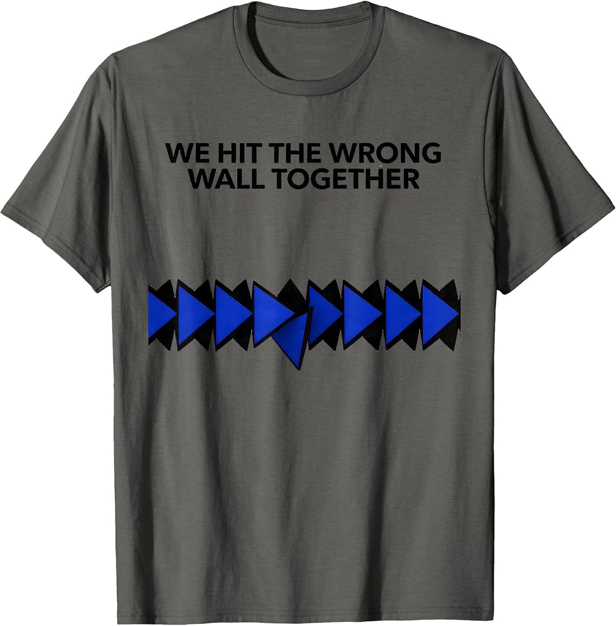 Men's We Hit The Wrong Wall Together Funny Line Dance Group Humor T-Shirt - Asphalt Grey