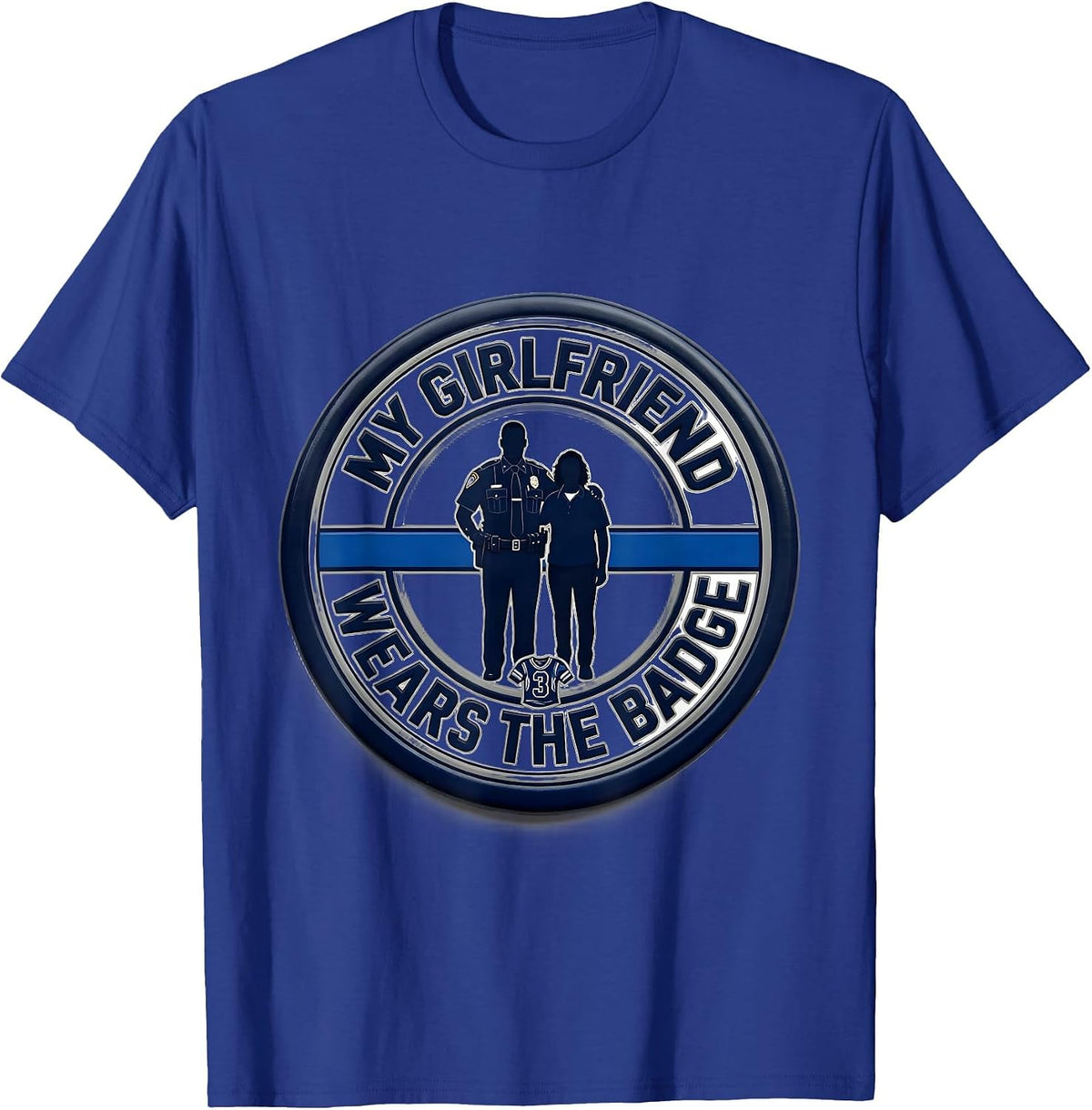 My Girlfriend Wears The Badge Thin Blue Line Police Support T-Shirt - Royal Blue
