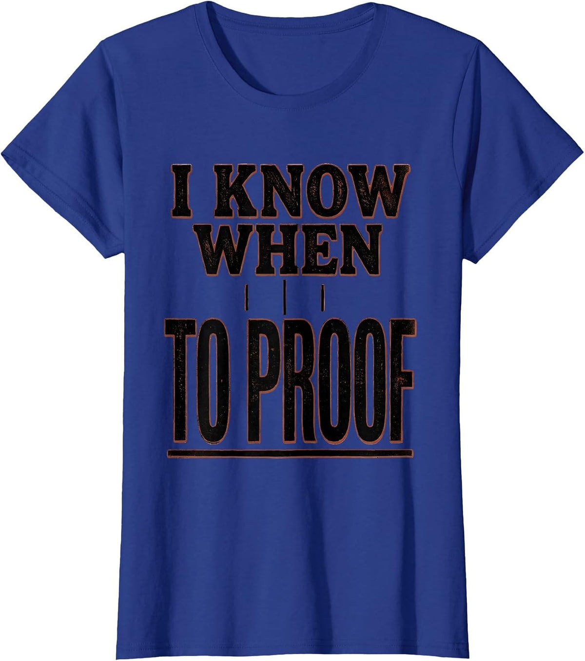 Women's I Know When To Proof Funny Baker Sourdough Bread Baking T-Shirt - Royal Blue