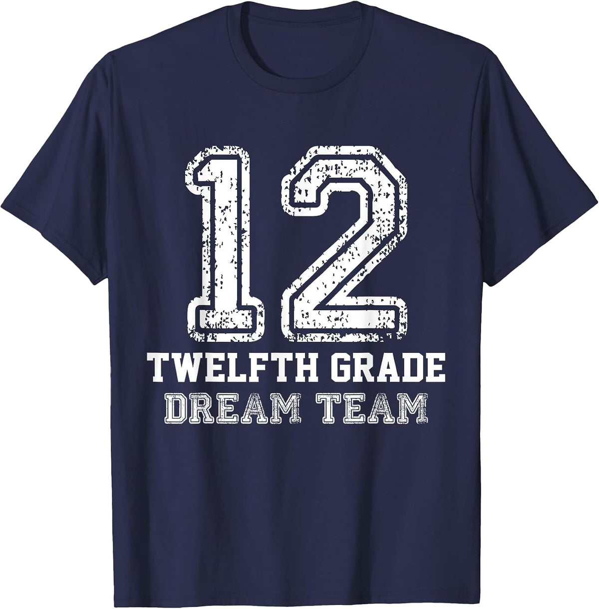 Back to School Twelfth Teacher Senior 12th Grade Dream Team T-Shirt - Navy Blue
