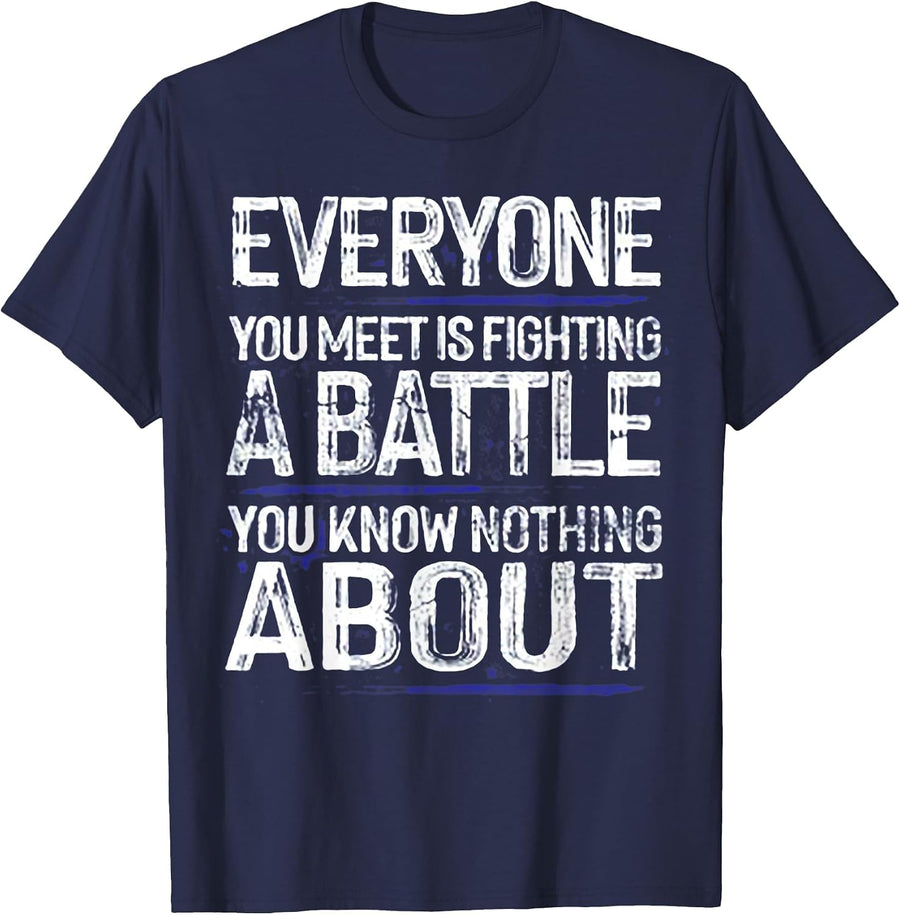 Everyone You Meet is Fighting A Battle T-Shirt - Navy Blue