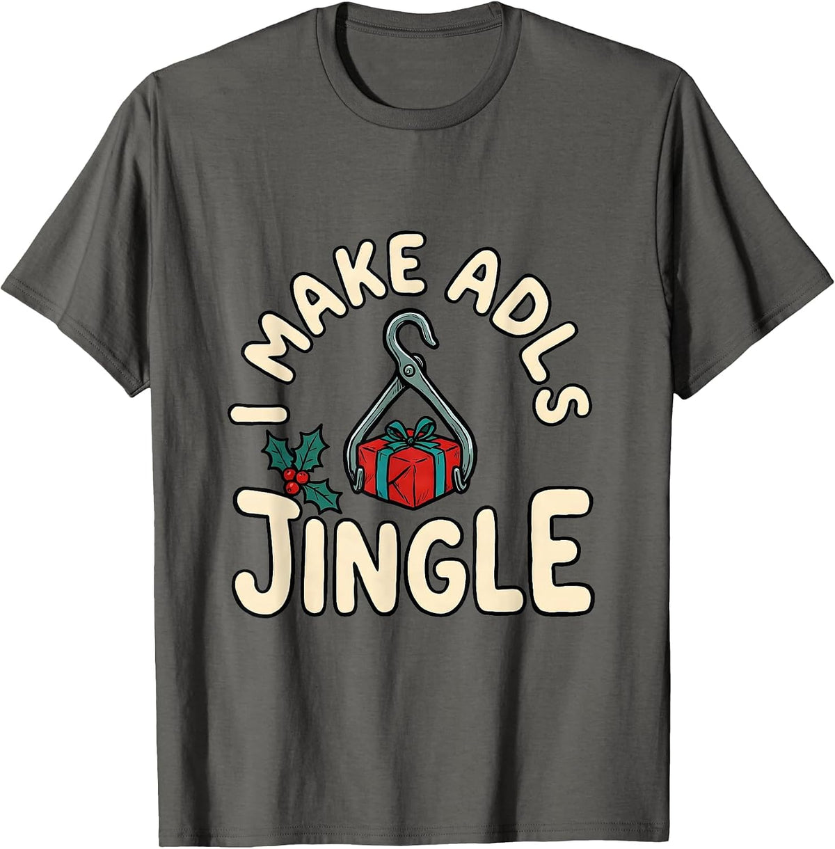 Men's I Make ADLs Jingle Occupational Therapist Christmas Holiday T-Shirt - Asphalt Grey