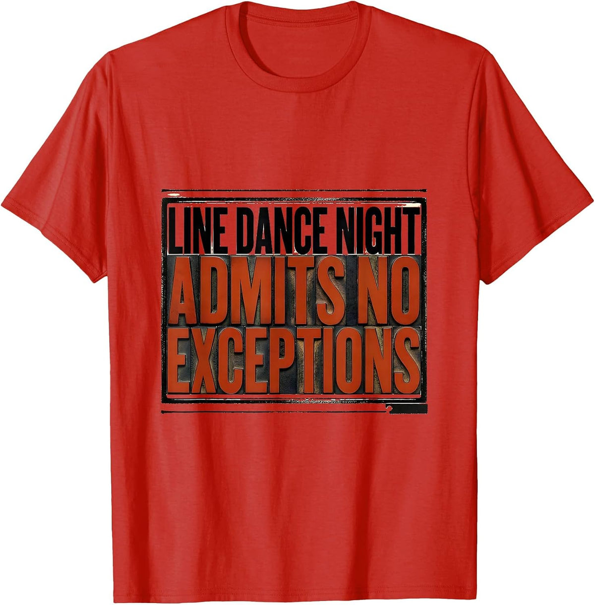 Men's Line Dance Night Admits No Exceptions Funny Line Dance Group T-Shirt - Red