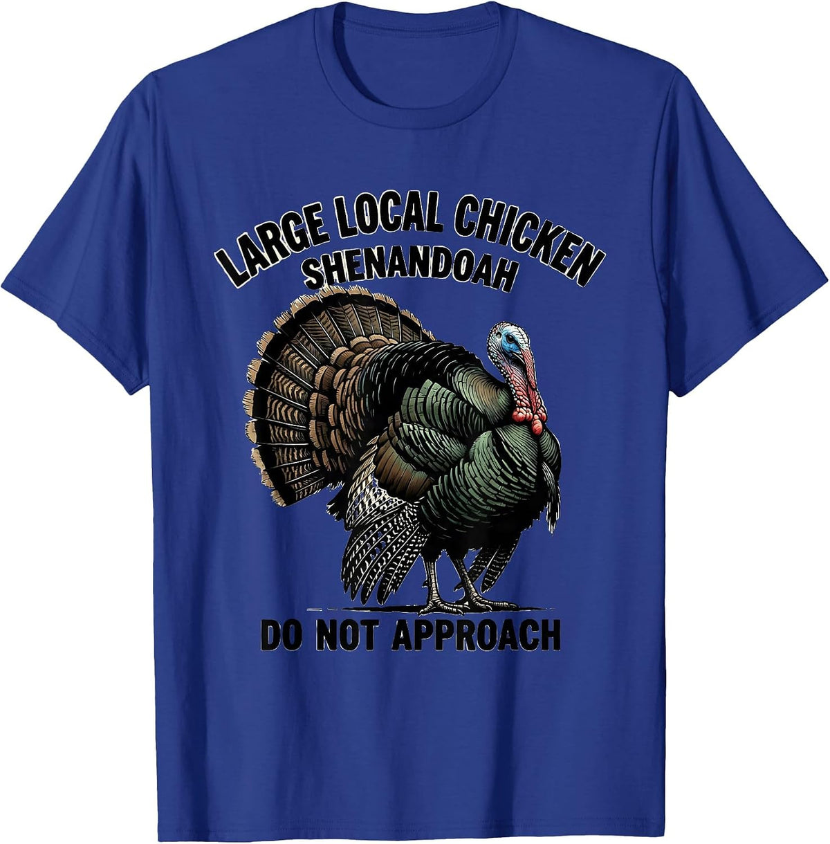 Large Local Chicken, Shenandoah, Do Not Approach Retro T-Shirt - Royal Blue