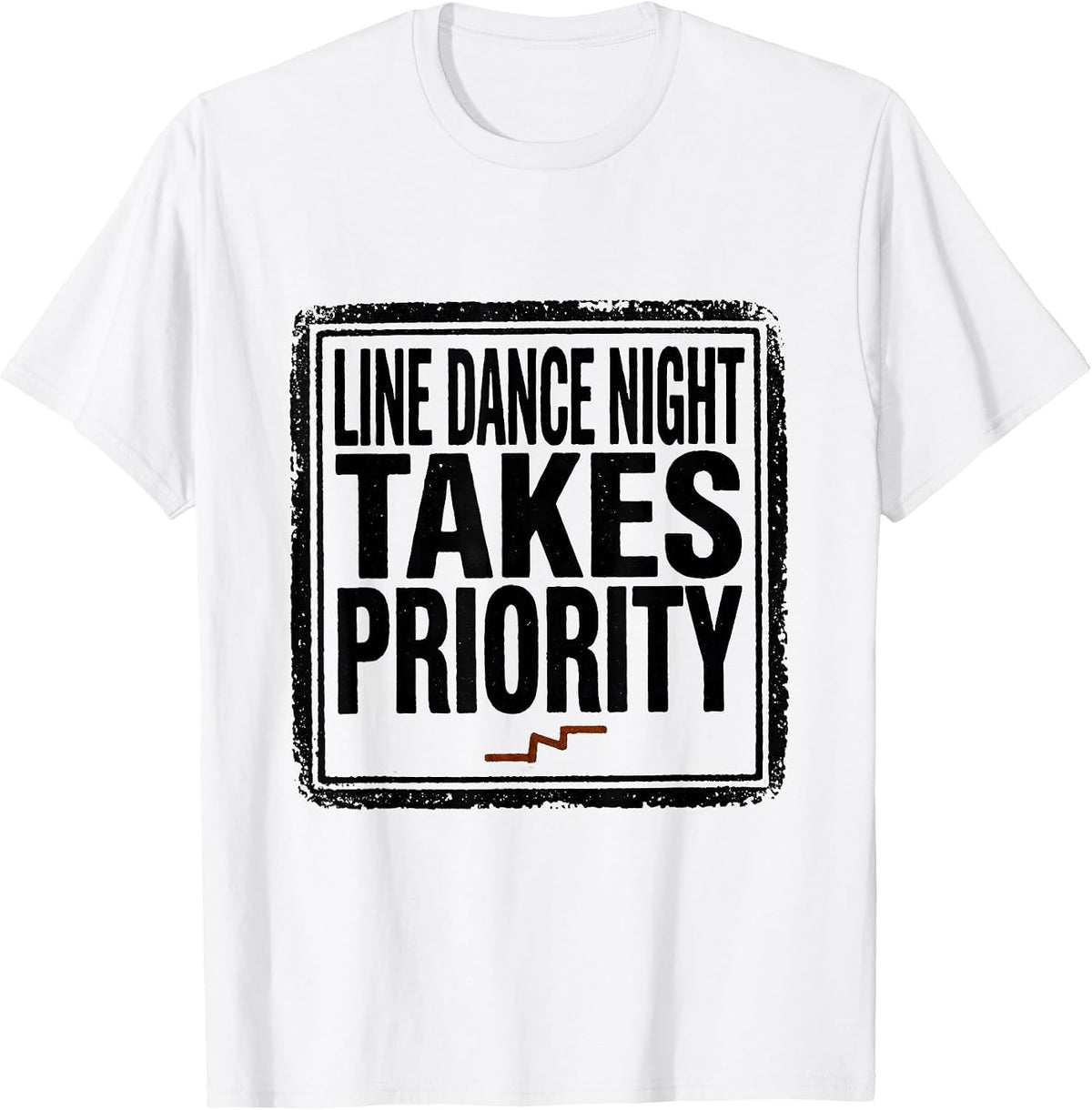 Men's Line Dance Night Takes Priority Funny Line Dancer Humor T-Shirt - White