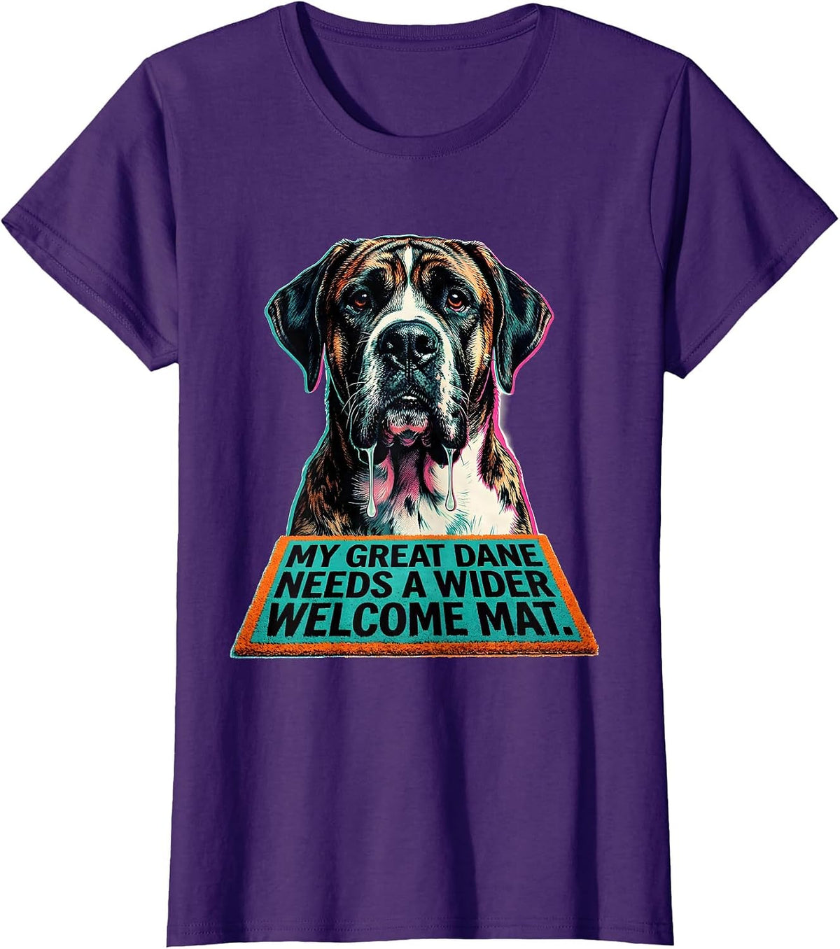 Women's My Great Dane Needs A Wider Welcome Mat Funny T-Shirt - Purple