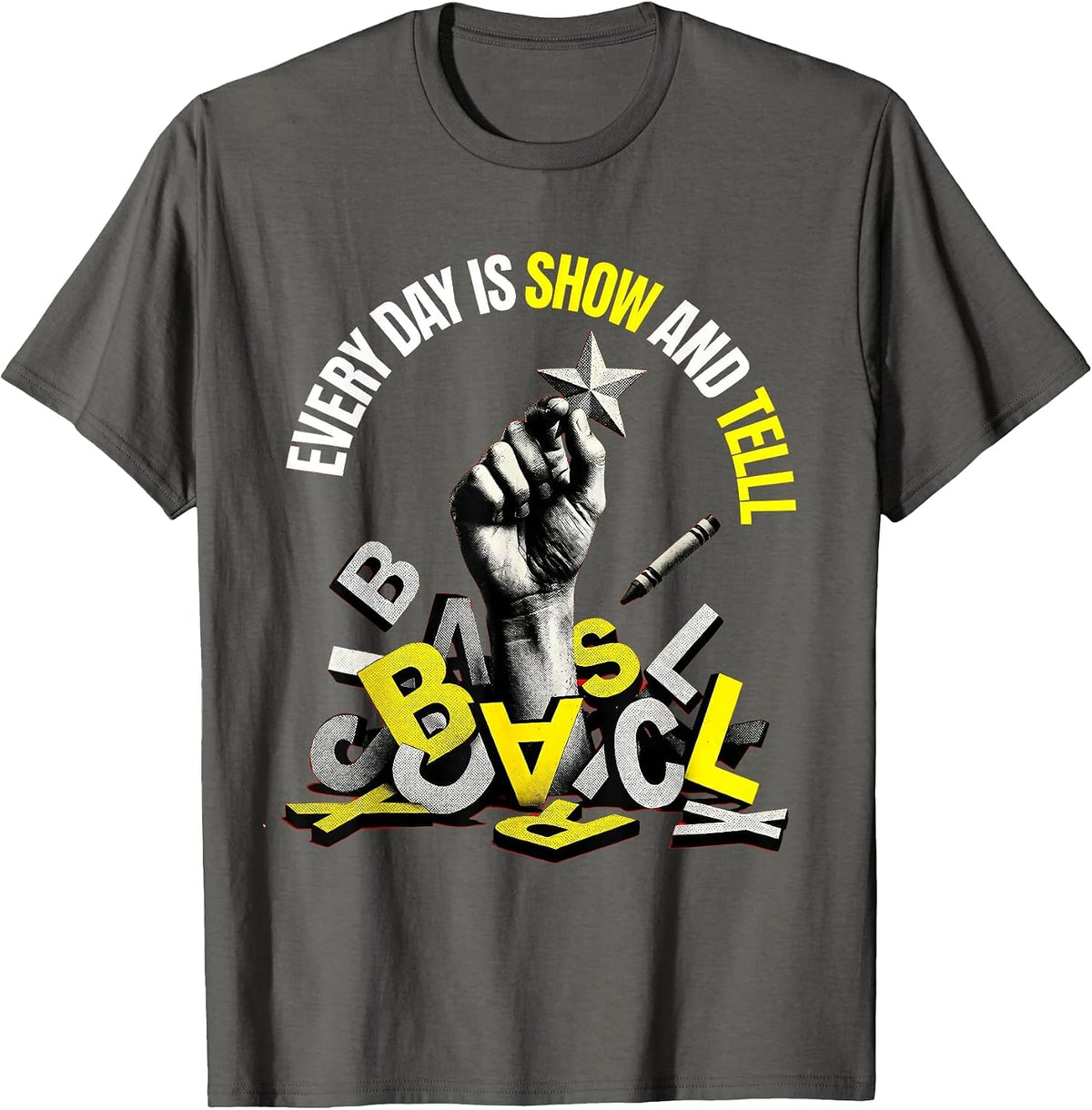 Every Day Is Show and Tell Preschool Teacher T-Shirt - Asphalt Grey